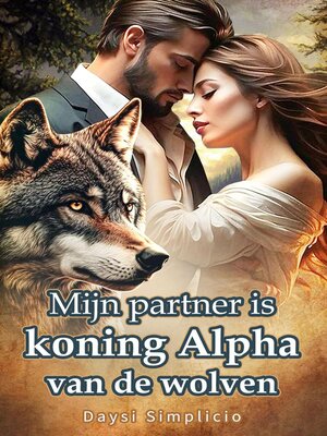 cover image of Mijn partner is koning Alpha van de wolven